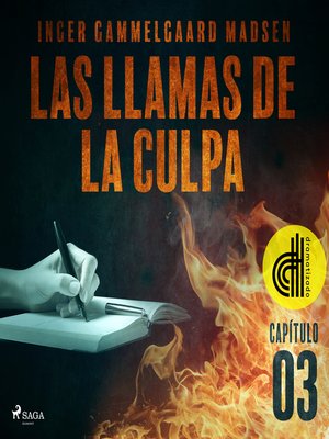 cover image of Las llamas de la culpa--Capítulo 3--Dramatizado